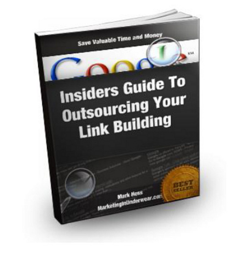 Product picture Insiders Guide To Outsourcing Your Backlink Building-PLR